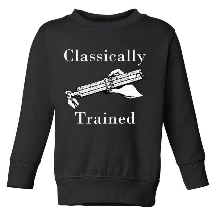 Classically Trained Mechanical Analog Calculator Slide Rule Toddler Sweatshirt