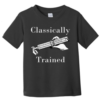 Classically Trained Mechanical Analog Calculator Slide Rule Toddler T-Shirt
