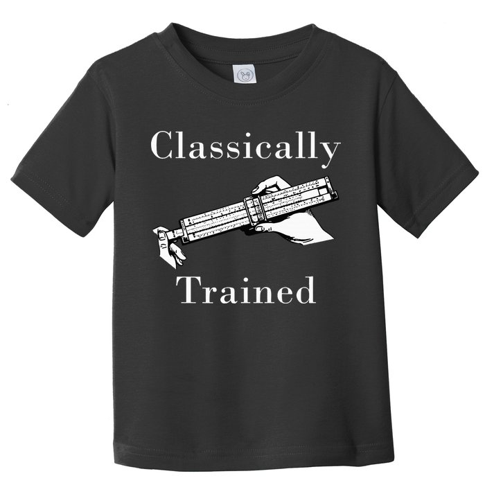 Classically Trained Mechanical Analog Calculator Slide Rule Toddler T-Shirt