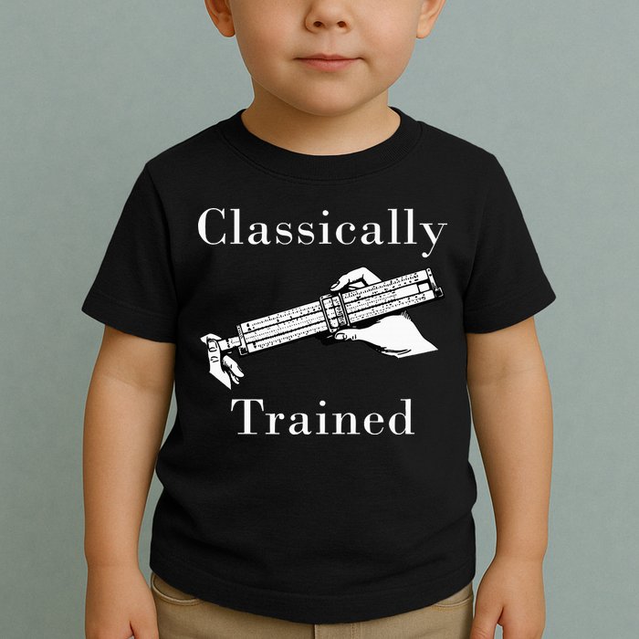 Classically Trained Mechanical Analog Calculator Slide Rule Toddler T-Shirt