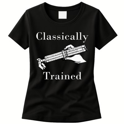 Classically Trained Mechanical Analog Calculator Slide Rule Womens T-Shirt