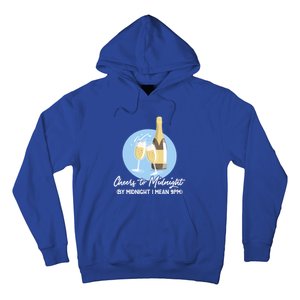 Cheers To Midnight By Midnight I Mean 9pm Cool Gift Hoodie