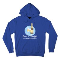 Cheers To Midnight By Midnight I Mean 9pm Cool Gift Hoodie