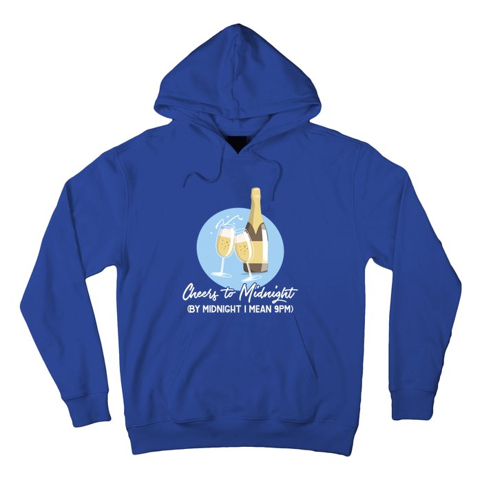 Cheers To Midnight By Midnight I Mean 9pm Cool Gift Hoodie