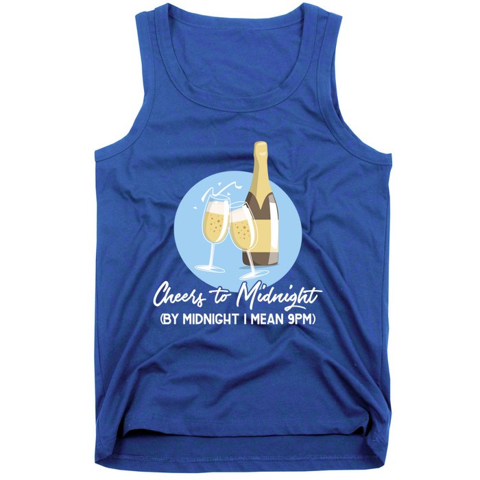 Cheers To Midnight By Midnight I Mean 9pm Cool Gift Tank Top