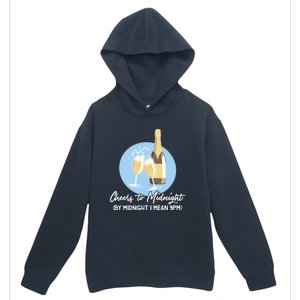 Cheers To Midnight By Midnight I Mean 9pm Cool Gift Urban Pullover Hoodie