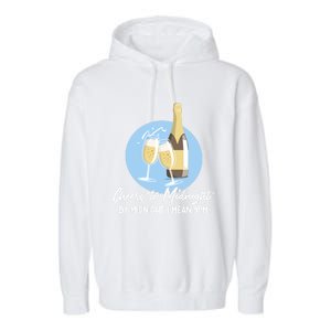 Cheers To Midnight By Midnight I Mean 9pm Cool Gift Garment-Dyed Fleece Hoodie