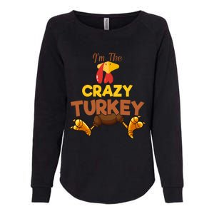 Crazy Turkey Matching Family Group Thanksgiving Gifts  Womens California Wash Sweatshirt