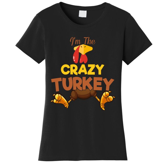 Crazy Turkey Matching Family Group Thanksgiving Gifts  Women's T-Shirt