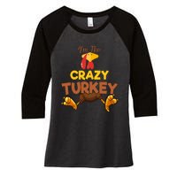 Crazy Turkey Matching Family Group Thanksgiving Gifts  Women's Tri-Blend 3/4-Sleeve Raglan Shirt