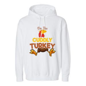 Cuddly Turkey Matching Family Group Thanksgiving Gifts  Garment-Dyed Fleece Hoodie