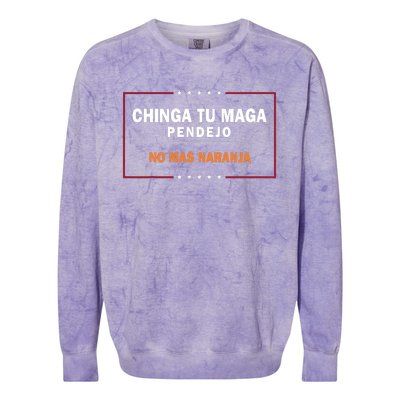 Chinga Tu Maga Pendejo No Mas Naranja Colorblast Crewneck Sweatshirt