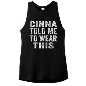 Cinna Told Me To Wear This Ladies PosiCharge Tri-Blend Wicking Tank