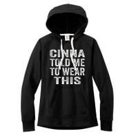 Cinna Told Me To Wear This Women's Fleece Hoodie