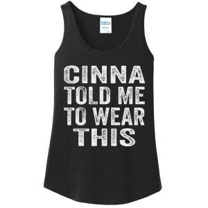 Cinna Told Me To Wear This Ladies Essential Tank