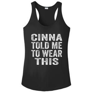 Cinna Told Me To Wear This Ladies PosiCharge Competitor Racerback Tank