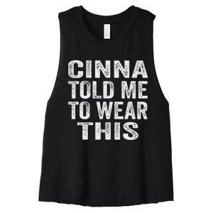 Cinna Told Me To Wear This Women's Racerback Cropped Tank