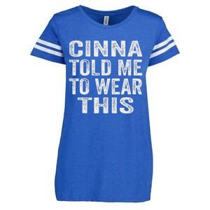 Cinna Told Me To Wear This Enza Ladies Jersey Football T-Shirt