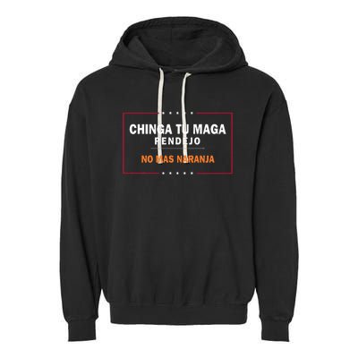 Chinga Tu Maga Pendejo No Mas Naranja Garment-Dyed Fleece Hoodie