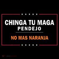 Chinga Tu Maga Pendejo No Mas Naranja Doggie Tank