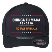 Chinga Tu Maga Pendejo No Mas Naranja Flexfit Unipanel Trucker Cap