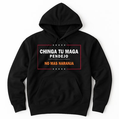 Chinga Tu Maga Pendejo No Mas Naranja Hoodie