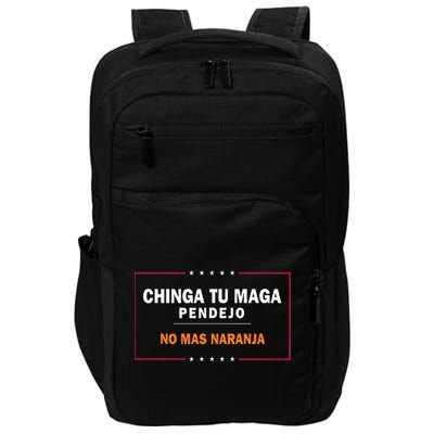 Chinga Tu Maga Pendejo No Mas Naranja Impact Tech Backpack