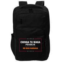 Chinga Tu Maga Pendejo No Mas Naranja Impact Tech Backpack