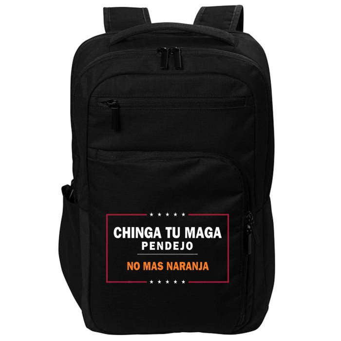 Chinga Tu Maga Pendejo No Mas Naranja Impact Tech Backpack