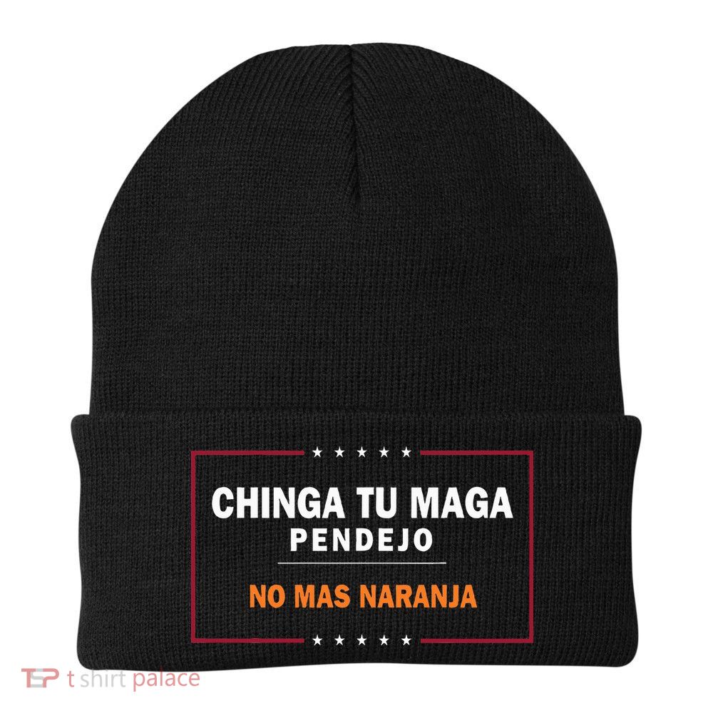 Chinga Tu Maga Pendejo No Mas Naranja Beanie