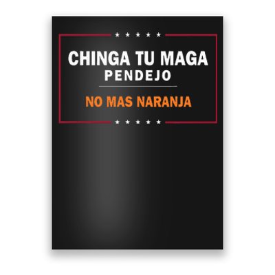 Chinga Tu Maga Pendejo No Mas Naranja Poster