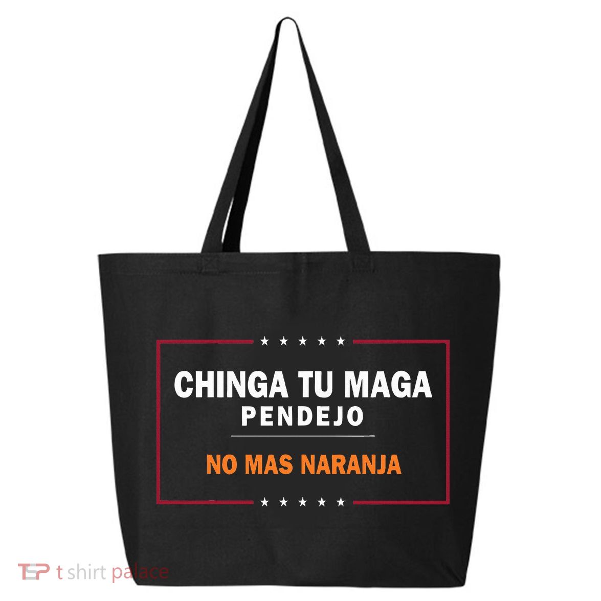 Chinga Tu Maga Pendejo No Mas Naranja 25L Jumbo Tote