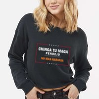 Chinga Tu Maga Pendejo No Mas Naranja Cropped Pullover Crew