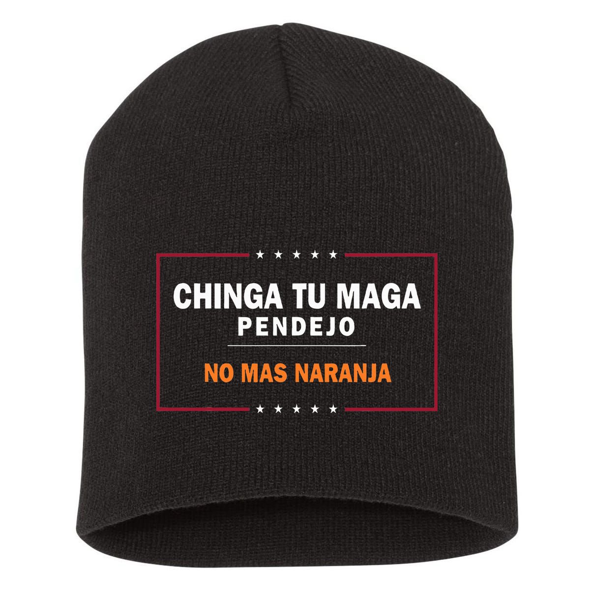 Chinga Tu Maga Pendejo No Mas Naranja Short Acrylic Beanie
