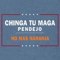 Chinga Tu Maga Pendejo No Mas Naranja Garment-Dyed Sweatshirt