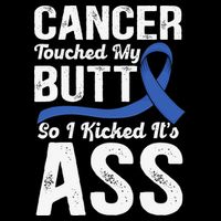 Cancer Touched My Butt so I Kicked it's Ass Colon Cancer Cooling Performance Crew T-Shirt