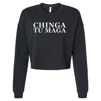 Chinga Tu Maga Anti Trump Mexican Spanish Latin Word Cropped Pullover Crew