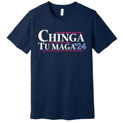 Chinga Tu Maga Premium T-Shirt