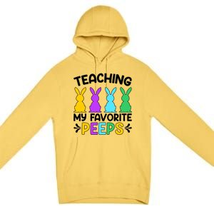 Cute Teaching My Favorite Peeps Happy Easter Day Teacher Premium Pullover Hoodie