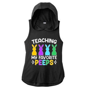 Cute Teaching My Favorite Peeps Happy Easter Day Teacher Ladies PosiCharge Tri-Blend Wicking Draft Hoodie Tank