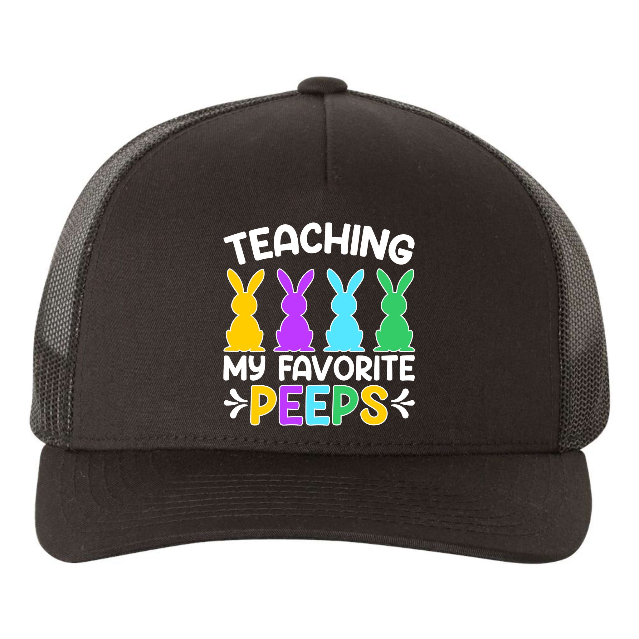 Cute Teaching My Favorite Peeps Happy Easter Day Teacher Yupoong Adult 5-Panel Trucker Hat