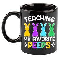 Cute Teaching My Favorite Peeps Happy Easter Day Teacher 11oz C Handle Ceramic Mug
