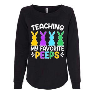 Cute Teaching My Favorite Peeps Happy Easter Day Teacher Womens California Wash Sweatshirt