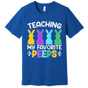 Cute Teaching My Favorite Peeps Happy Easter Day Teacher Premium T-Shirt