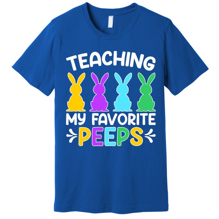 Cute Teaching My Favorite Peeps Happy Easter Day Teacher Premium T-Shirt