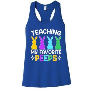 Cute Teaching My Favorite Peeps Happy Easter Day Teacher Women's Racerback Tank