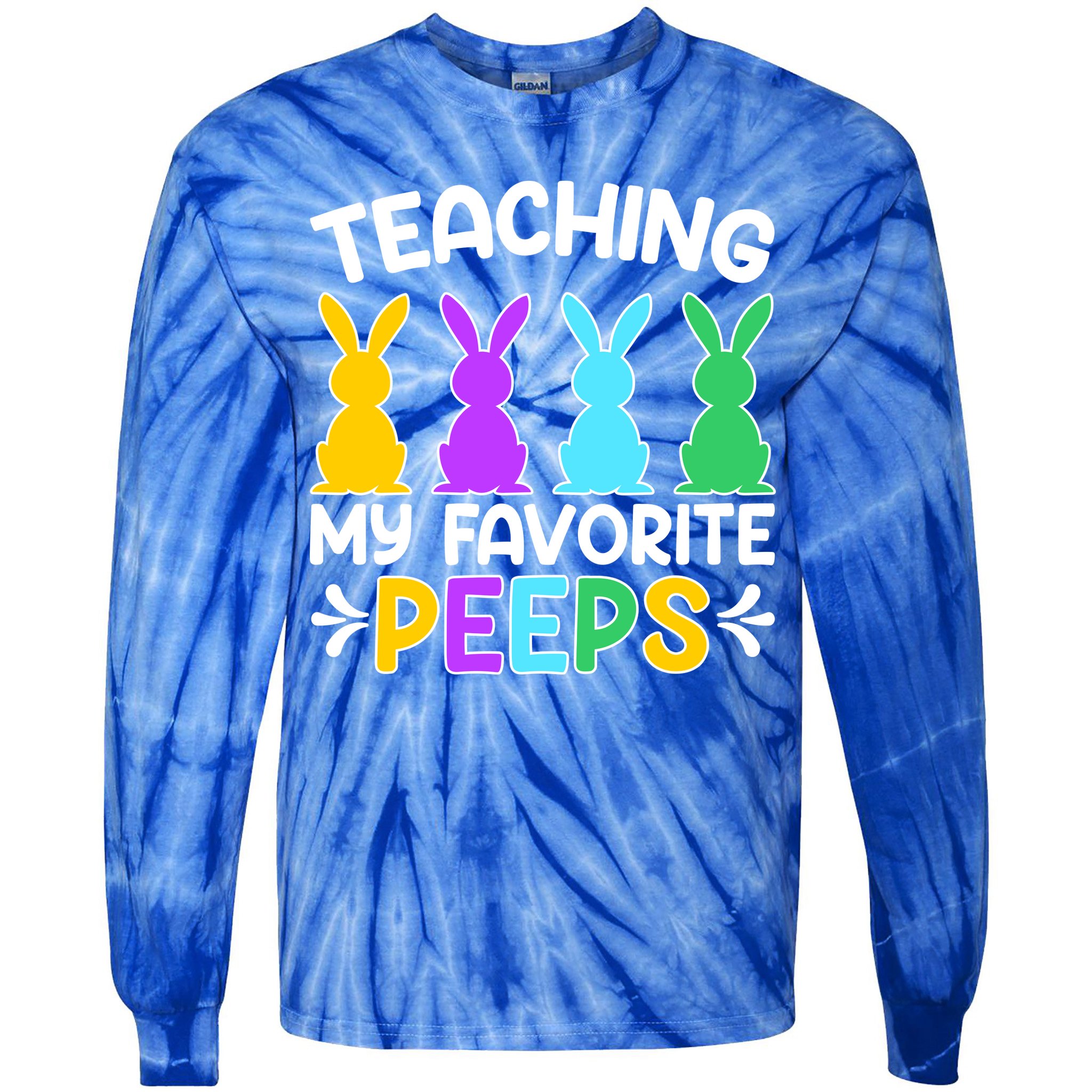 Cute Teaching My Favorite Peeps Happy Easter Day Teacher Tie-Dye Long Sleeve Shirt