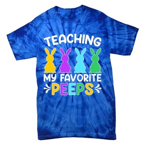 Cute Teaching My Favorite Peeps Happy Easter Day Teacher Tie-Dye T-Shirt