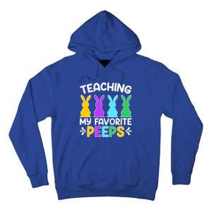 Cute Teaching My Favorite Peeps Happy Easter Day Teacher Tall Hoodie