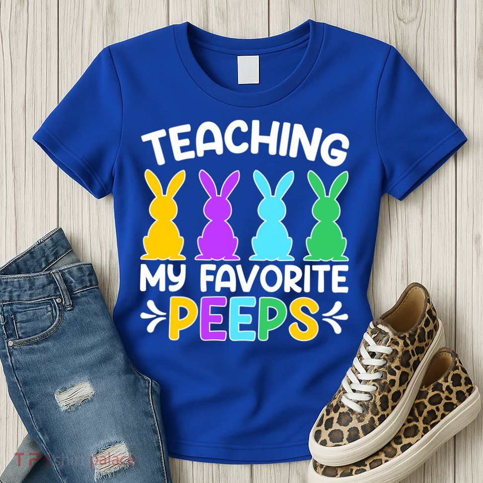 Cute Teaching My Favorite Peeps Happy Easter Day Teacher Womens T-Shirt